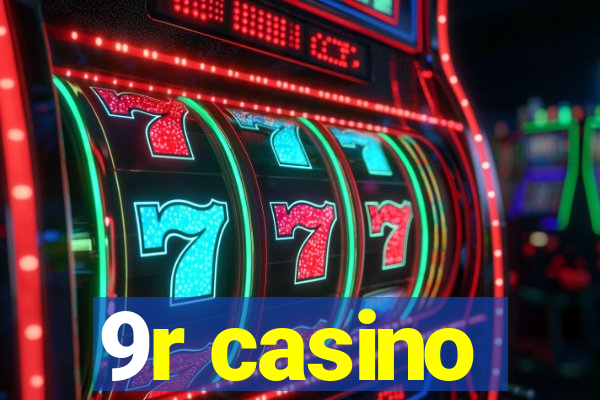 9r casino